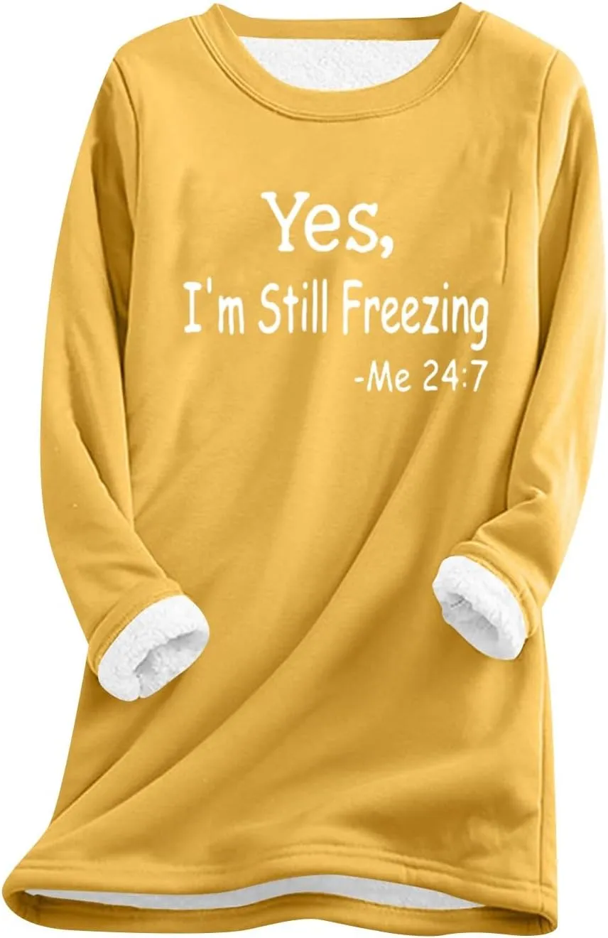 Fleece Sweatshirts for Women Sherpa Lined Winter Warm Funny Sayings Pullover Top Round Neck Long Sleeve Tunic Tops